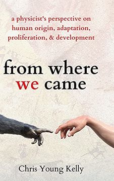 portada From Where we Came: A Physicist'S Perspective on Human Origin, Adaptation, Proliferation, and Development (in English)
