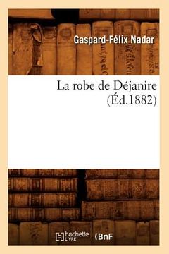portada La Robe de Déjanire (Éd.1882) (en Francés)