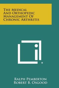 portada The Medical and Orthopedic Management of Chronic Arthritis (in English)