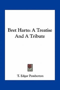 portada bret harte: a treatise and a tribute