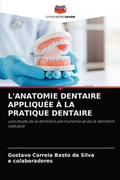 portada L'Anatomie Dentaire Appliquée À La Pratique Dentaire (en Francés)