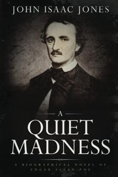 portada A Quiet Madness: A Biographical Novel of Edgar Allan poe (Great American Authors Series) (en Inglés)