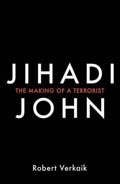 portada Jihadi John: The Making of a Terrorist