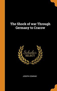 portada The Shock of war Through Germany to Cracow (en Inglés)