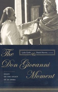 portada The don Giovanni Moment: Essays on the Legacy of an Opera (Columbia Themes in Philosophy, Social Criticism, and the Arts) (in English)