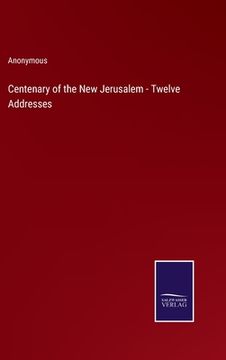 portada Centenary of the New Jerusalem - Twelve Addresses (in English)