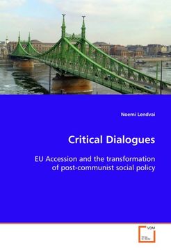 portada Critical Dialogues: EU Accession and the transformation of post-communist social policy