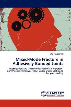 portada mixed-mode fracture in adhesively bonded joints (in English)
