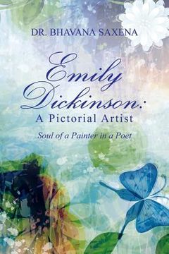 portada Emily Dickinson: A Pictorial Artist: Soul of a Painter in a Poet (en Inglés)