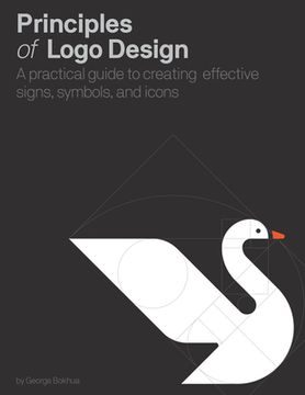portada Principles of Logo Design: A Practical Guide to Creating Effective Signs, Symbols, and Icons (en Inglés)