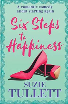 portada Six Steps to Happiness: A Romantic Comedy About Starting Again (in English)