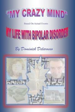portada "My Crazy Mind" My Life With Bipolar Disorder (en Inglés)