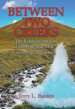 portada Between Two Creeks: The Riddle of the Girl from the Blue Mist My Second Summer (en Inglés)