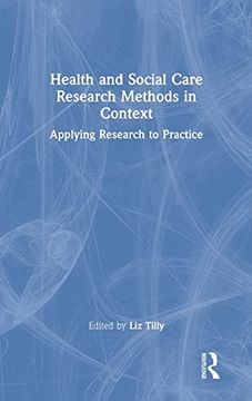 portada Health and Social Care Research Methods in Context: Applying Research to Practice 