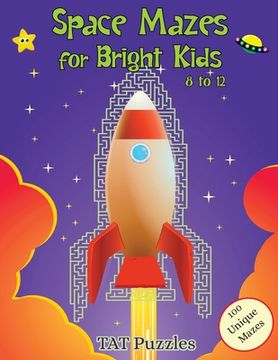 portada Space Mazes for Bright Kids: 8-12 (en Inglés)