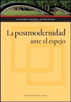 La Postmodernidad Ante el Espejo (Humanidades)