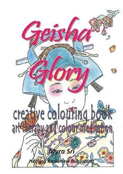 portada Geisha Glory - creative colouring book: art therapy and colour meditation