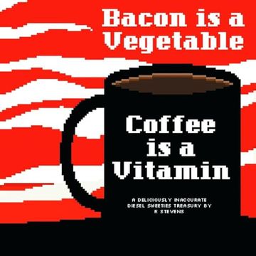 portada Diesel Sweeties Volume 2: Bacon is a Vegetable, Coffee is a Vitamin (en Inglés)