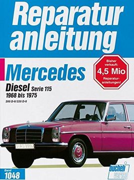 portada Mercedes Diesel Serie 115 1968 bis 1975. 200 d-8 / 220 D-8. Handbuch für die Komplette Fahrzeugtechnik (in German)