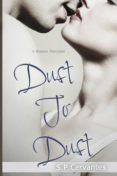 portada Dust to Dust: A Broken Fairy Tale (en Inglés)