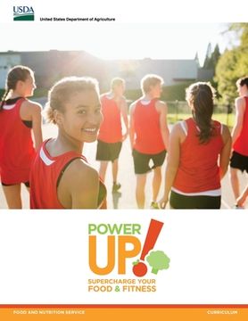 portada Power Up! Supercharge your Food & Fitness (Food and Nutrition Service Curriculum) (en Inglés)