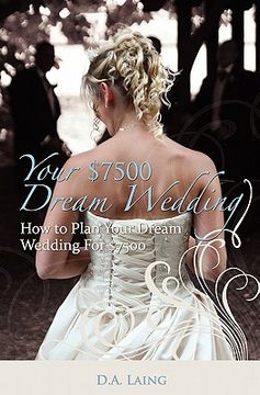portada your $7500 dream wedding (en Inglés)