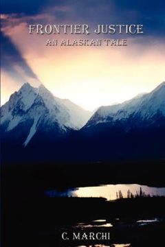 portada Frontier Justice: An Alaskan Tale