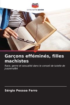 portada Garçons efféminés, filles machistes (en Francés)