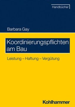 portada Koordinierungspflichten Am Bau: Leistung - Haftung - Vergutung (en Alemán)
