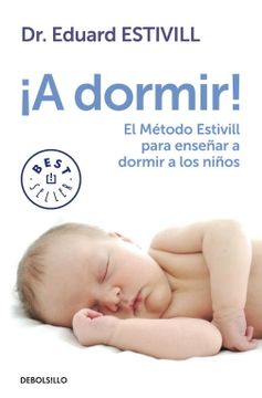 portada A Dormir! El Método Estivill Para Enseñar a Dormir a los Niños (in Spanish)