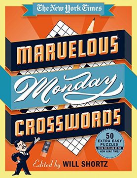portada The New York Times Marvelous Monday Crosswords: 50 Extra Easy Puzzles from the Pages of The New York Times