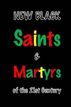 portada New Black Saints & Martyrs of the 21st Century (in English)