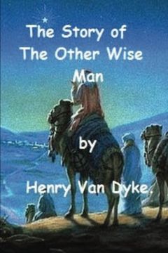 portada The Story of the Other Wise man by Henry van Dyke. 