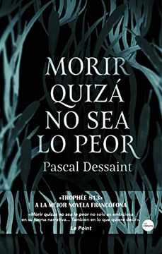 portada Morir Quizá no sea lo Peor (in Spanish)