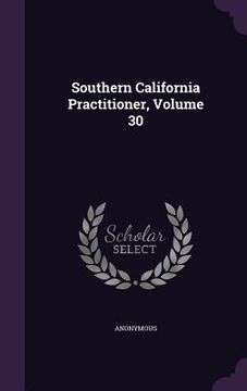 portada Southern California Practitioner, Volume 30