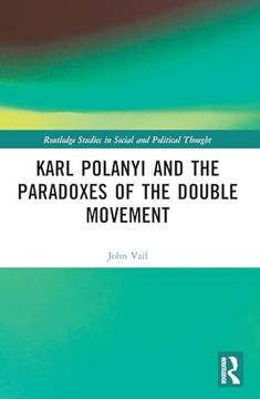 portada Karl Polanyi and the Paradoxes of the Double Movement (in English)