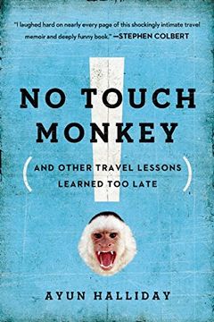 portada No Touch Monkey!: And Other Travel Lessons Learned Too Late