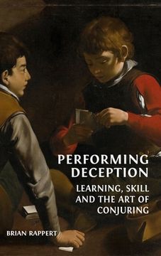 portada Performing Deception: Learning, Skill and the Art of Conjuring (en Inglés)