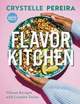 portada Flavor Kitchen: Vibrant Recipes With Creative Twists (en Inglés)