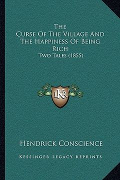 portada the curse of the village and the happiness of being rich: two tales (1855) (en Inglés)