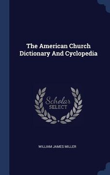 portada The American Church Dictionary And Cyclopedia (en Inglés)