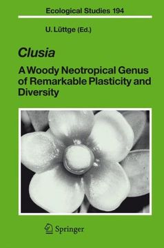 portada Clusia: A Woody Neotropical Genus of Remarkable Plasticity and Diversity (Ecological Studies) (en Inglés)