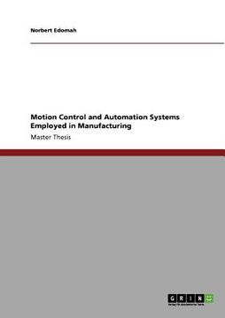 portada motion control and automation systems employed in manufacturing (en Inglés)
