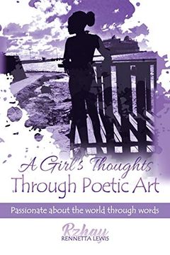 portada A Girl’S Thoughts Through Poetic Art: Passionate About the World Through Words (in English)