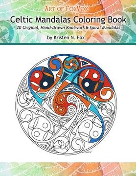 portada Celtic Mandalas Coloring Book: 20 Original, Hand-Drawn Celtic Mandalas (en Inglés)