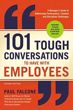 portada 101 Tough Conversations to Have With Employees: A Manager'S Guide to Addressing Performance, Conduct, and Discipline Challenges (en Inglés)