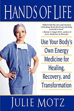 portada Hands of Life: Use Your Body's own Energy Medicine for Healing, Recovery, and Transformation 