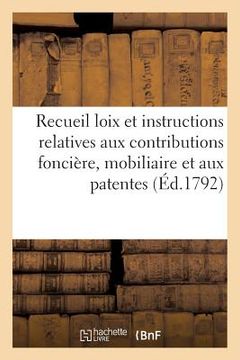 portada Recueil Des Loix Et Instructions Relatives Aux Contributions Foncière, Mobiliaire Et Aux Patentes (en Francés)