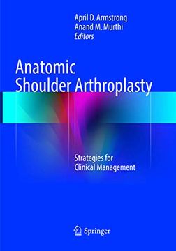 portada Anatomic Shoulder Arthroplasty: Strategies for Clinical Management (en Inglés)