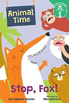 portada Stop, Fox! (Animal Time: Time to Read, Level 1) 
